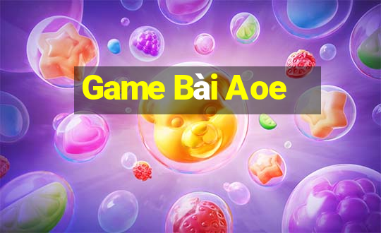 Game Bài Aoe