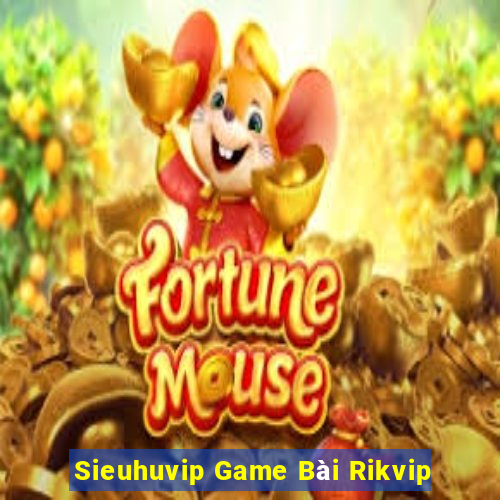 Sieuhuvip Game Bài Rikvip