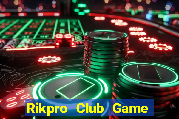 Rikpro Club Game Bài Nhất Vip