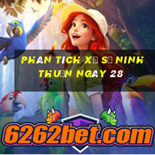 Phân tích Xổ Số ninh thuận ngày 28