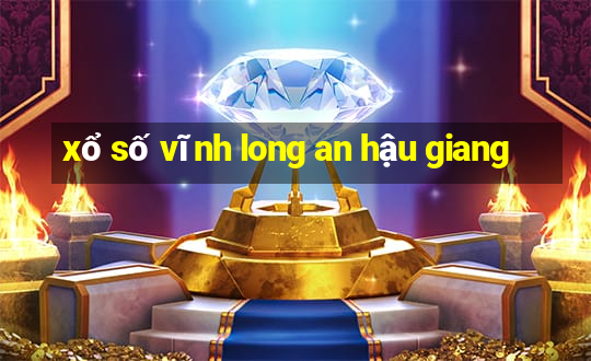 xổ số vĩnh long an hậu giang