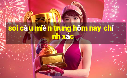 soi cầu miền trung hôm nay chính xác