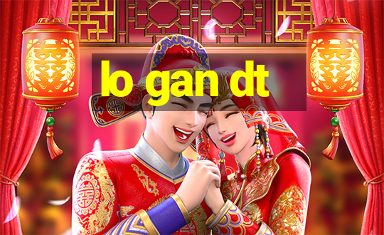 lo gan dt