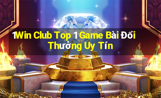 1Win Club Top 1 Game Bài Đổi Thưởng Uy Tín