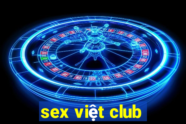 sex viet club