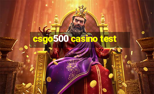 csgo500 casino test