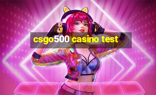 csgo500 casino test