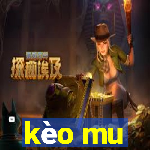 kèo mu