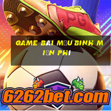 game bai mau binh mien phi