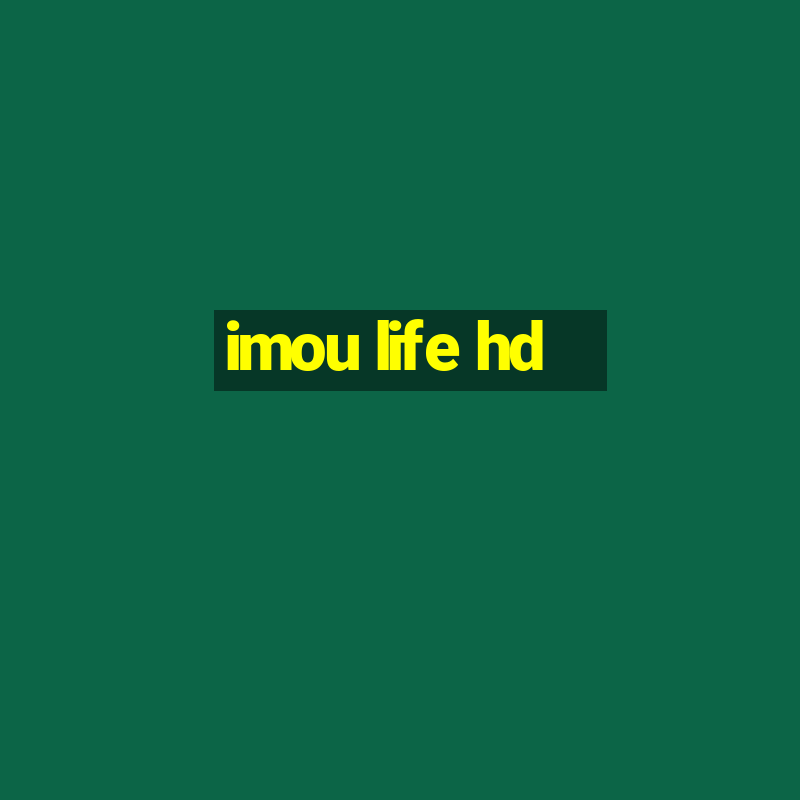 imou life hd