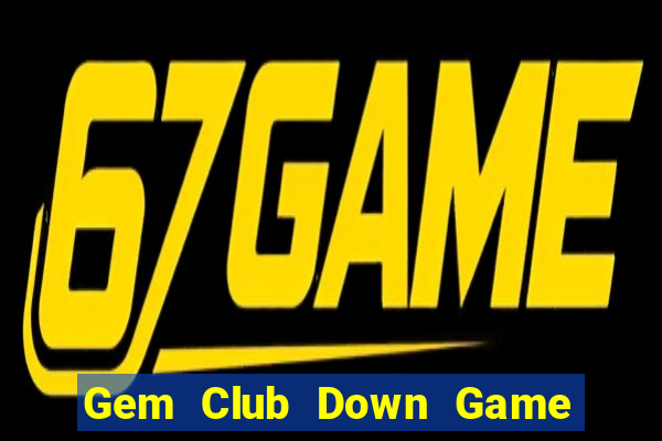 Gem Club Down Game Bài Vui