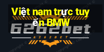 Việt nam trực tuyến BMW