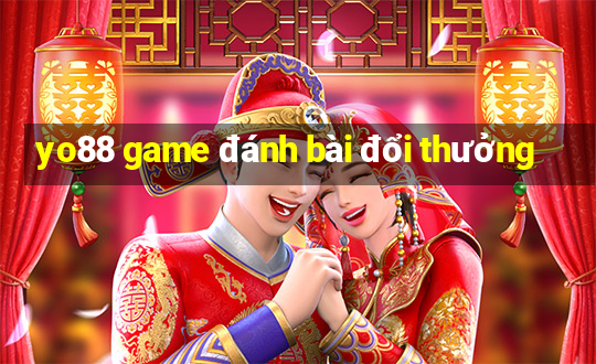 yo88 game đánh bài đổi thưởng