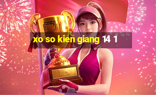 xo so kien giang 14 1