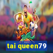 tai queen79