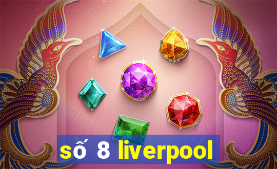 số 8 liverpool