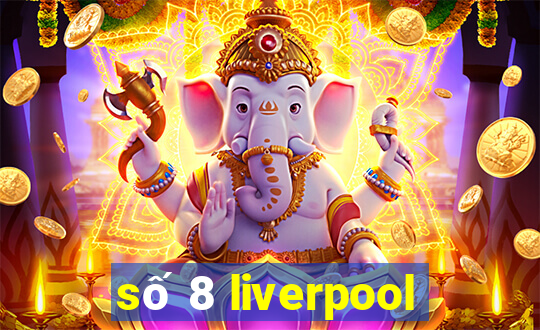 số 8 liverpool