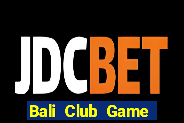 Bali Club Game Bài Mới