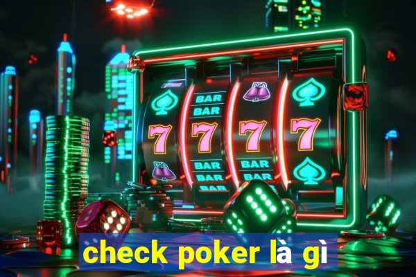 check poker là gì