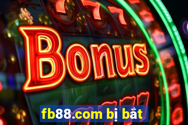 fb88.com bị bắt