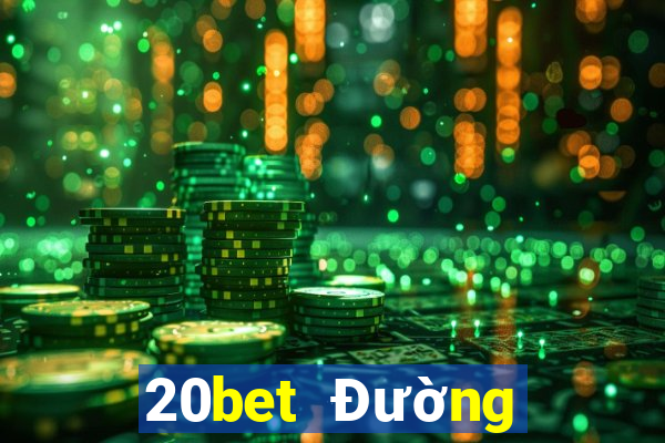 20bet Đường hạ cánh siêu thánh