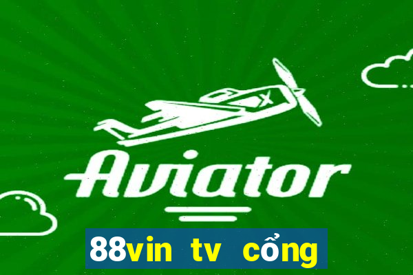 88vin tv cổng game quốc tế