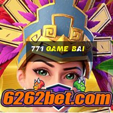 771 game bài