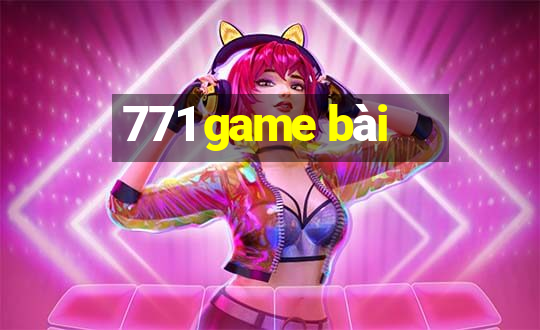 771 game bài