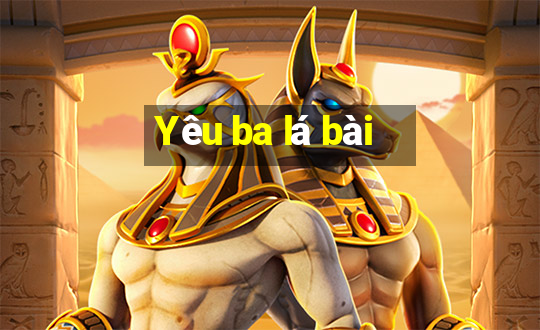 Yêu ba lá bài