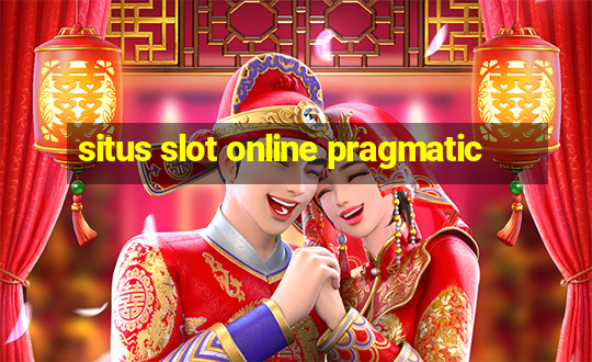 situs slot online pragmatic