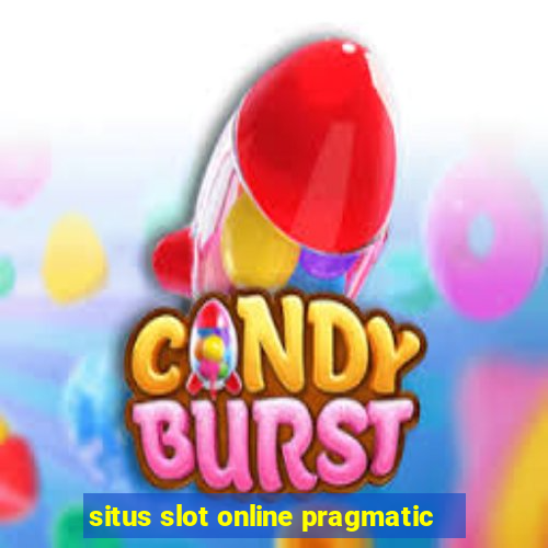 situs slot online pragmatic