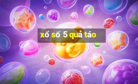 xổ số 5 quả táo