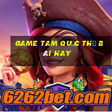 game tam quốc thẻ bài hay