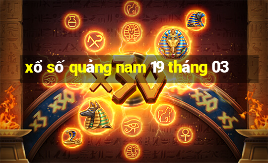 xổ số quảng nam 19 tháng 03