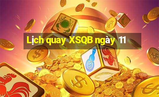 Lịch quay XSQB ngày 11