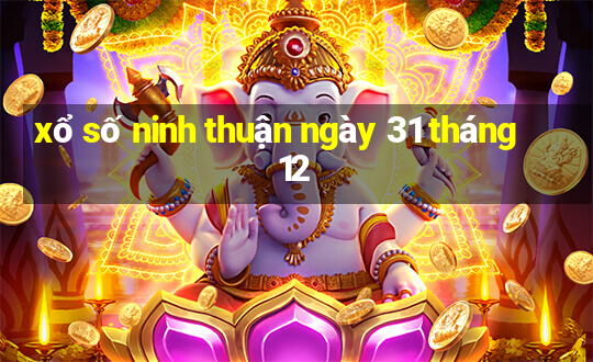 xổ số ninh thuận ngày 31 tháng 12