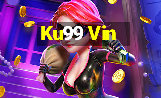 Ku99 Vin