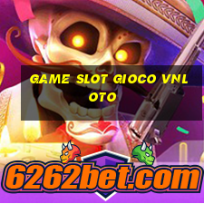 game slot gioco vnloto