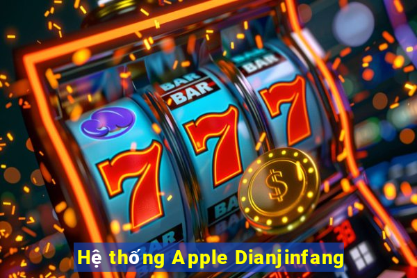 Hệ thống Apple Dianjinfang