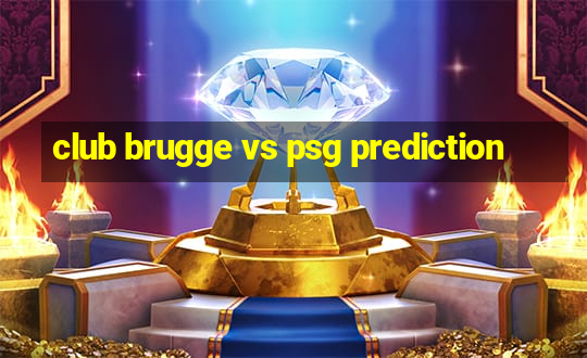 club brugge vs psg prediction