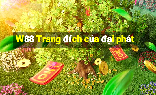 W88 Trang đích của đại phát