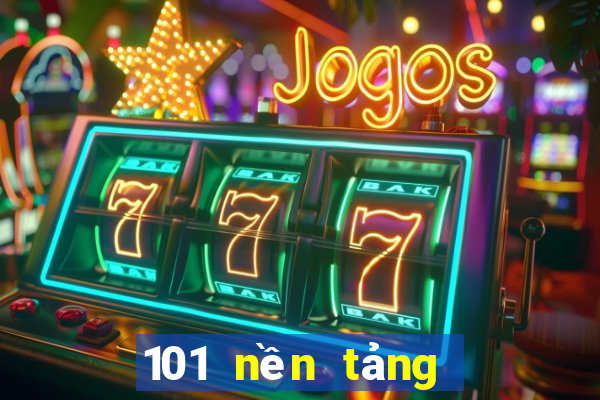 101 nền tảng mạng xổ số