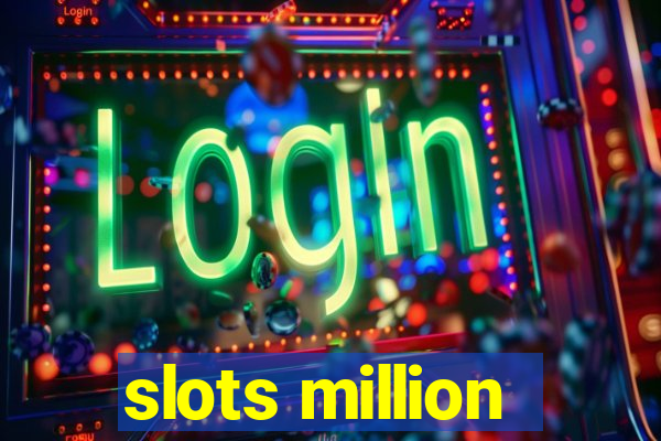 slots million