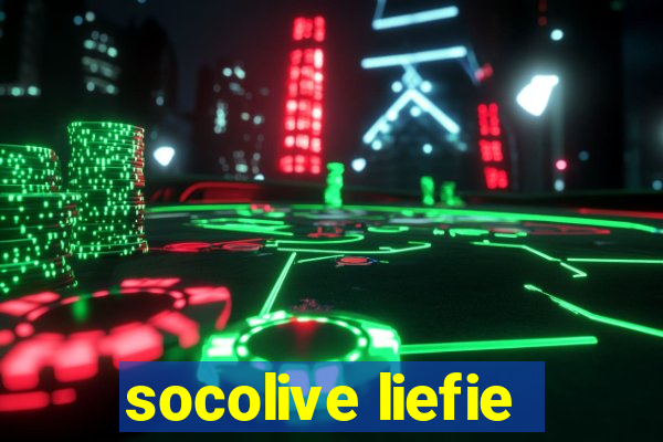 socolive liefie