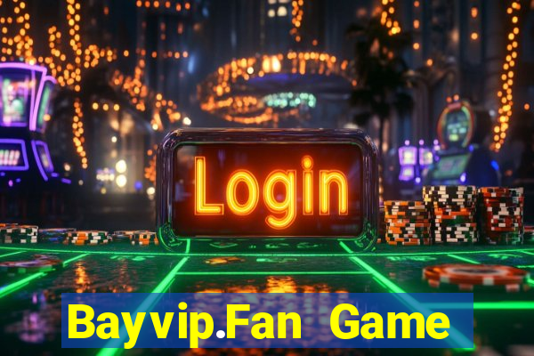 Bayvip.Fan Game Bài 52