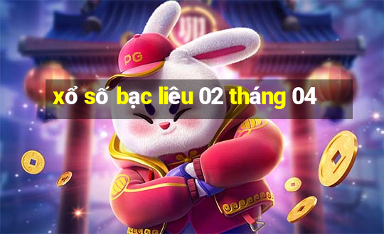 xổ số bạc liêu 02 tháng 04