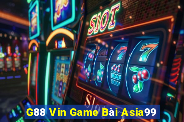 G88 Vin Game Bài Asia99