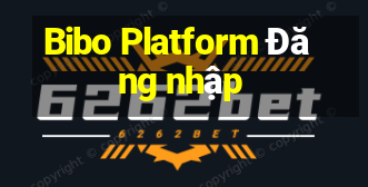 Bibo Platform Đăng nhập