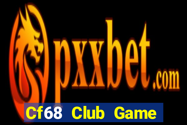 Cf68 Club Game Bài 1368