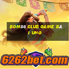 Bom86 Club Game Bài Uno